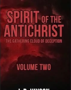 Spirit of the Antichrist Volume Two