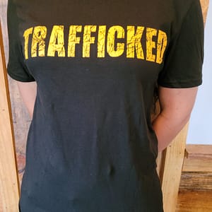Trafficked T-Shirt